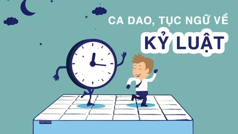 Những câu ca dao tục ngữ về dân chủ và kỉ luật hay và ấn tượng nhất