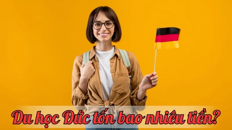 Du học Đức tốn bao nhiêu tiền? Xem ngay cập nhật mới nhất về chi phí