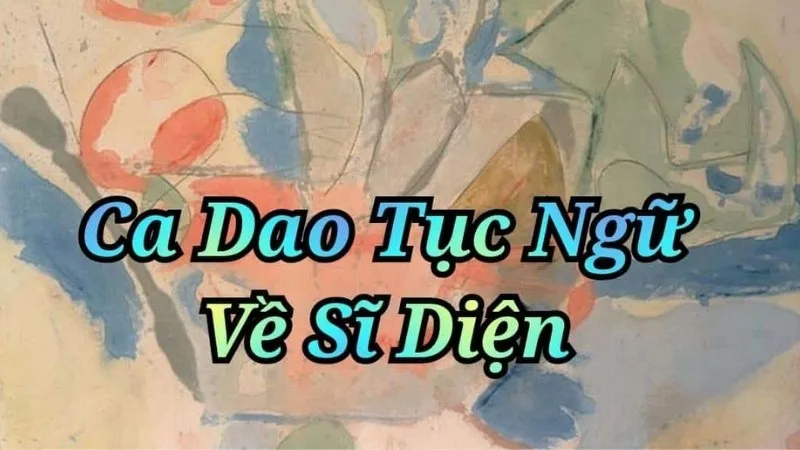 Tổng hợp những câu ca dao, tục ngữ nói về sĩ diện hay nhất 