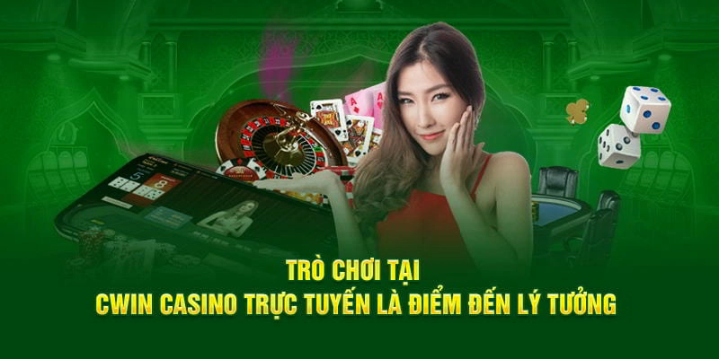 Trò chơi tại casino Cwin05 trực tuyến là điểm đến lý tưởng