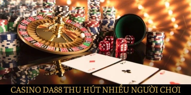 Tổng quan về sảnh chơi Casino DA88