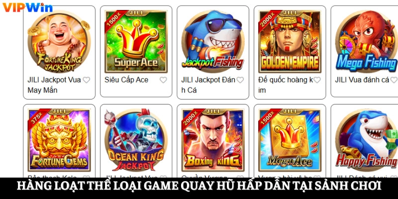 Hàng loạt thể loại game quay hũ hấp dẫn tại sảnh chơi