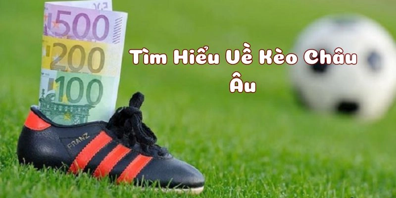  Chuyên gia chia sẻ mẹo chơi kèo Châu Âu Luck8 – Dữ liệu thống kê là chìa khóa thành công