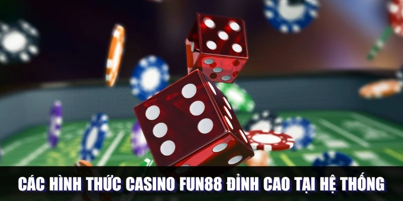 Các siêu phẩm nổi bật tại Casino Fun88