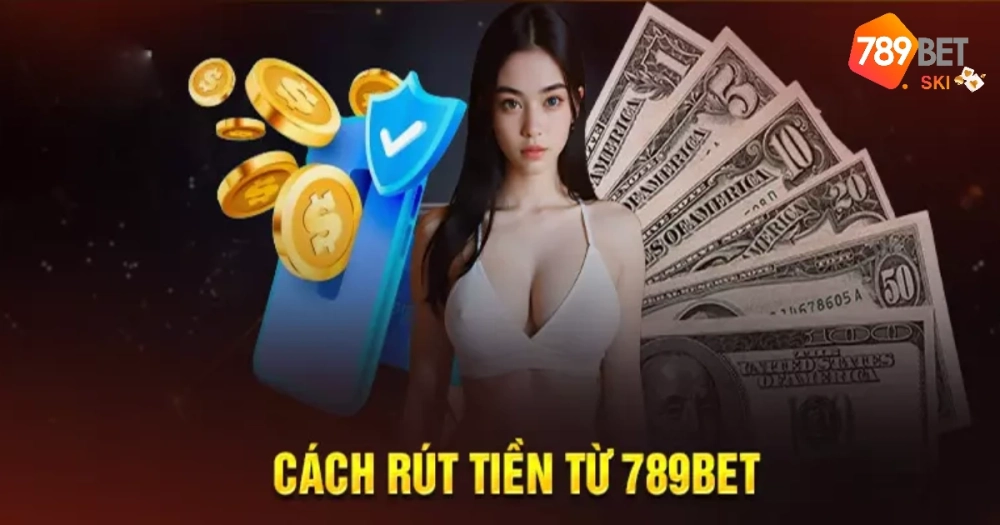Thời Gian Xử Lý Rút Tiền Tại 789bet Có Nhanh Không?