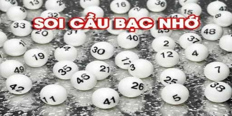 Soi cầu bạc nhớ là gì