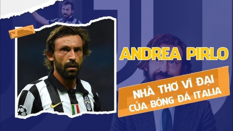 Tiểu sử về Andrea Pirlo chi tiết nhất