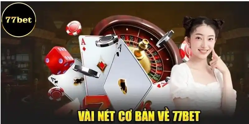 Đôi nét về nhà cái 77bet