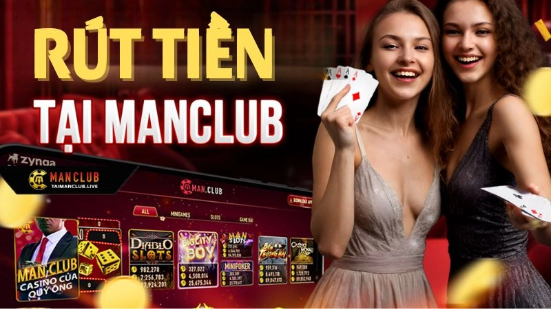 Hướng dẫn thực hiện rút tiền Manclub nhanh chóng