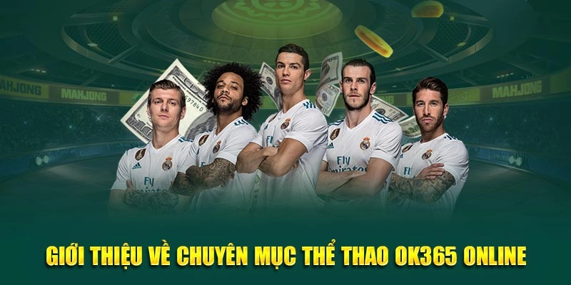 Giới thiệu về chuyên mục thể thao OK365 online