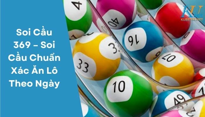 Soi cầu 369 là gì?