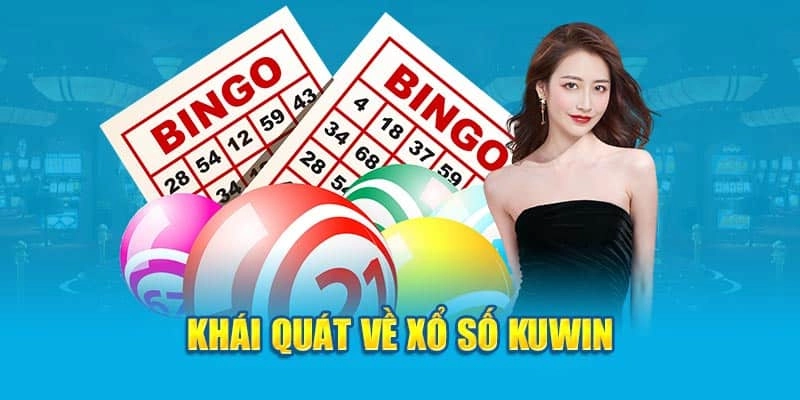 Xổ số KUWIN là gì mà hot đến vậy?