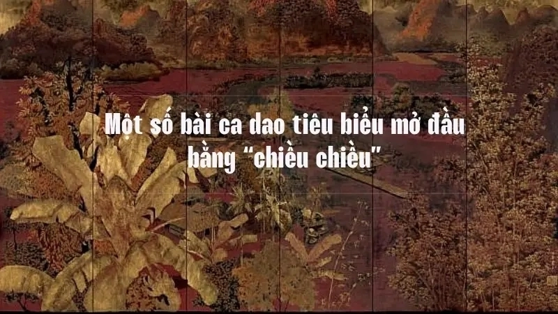 Các bài ca dao bắt đầu bằng chiều chiều phổ biến