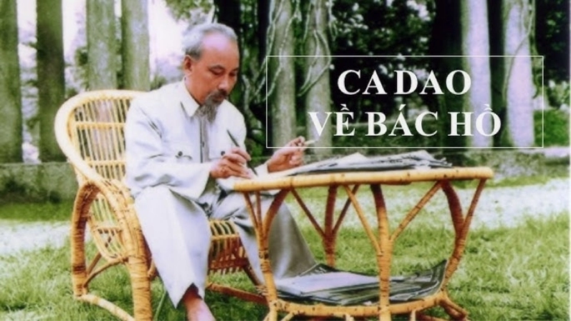 Ca dao về Bác Hồ là những vần thơ mộc mạc