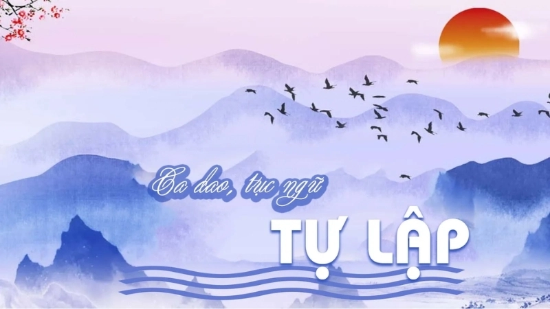 Ý nghĩa của những câu ca dao về tính tự lập