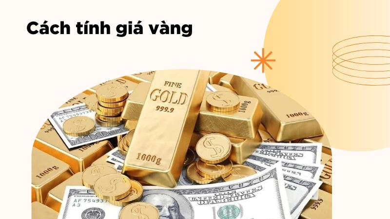 Cách tính giá vàng theo thị trường