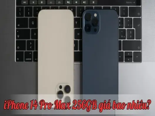 iPhone 14 Pro Max 256GB giá bao nhiêu? Cập nhật giá mới nhất 