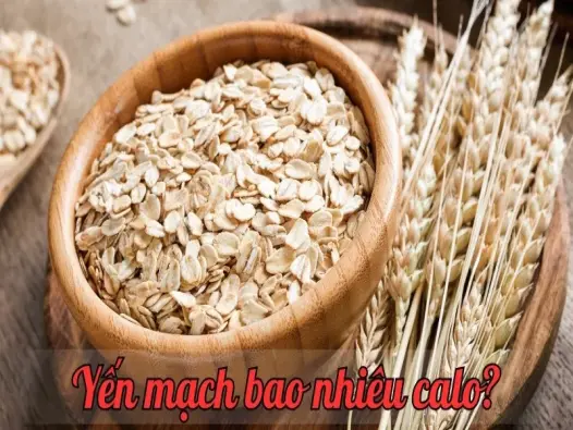 Yến mạch bao nhiêu calo? Tìm hiểu giá trị dinh dưỡng của yến mạch