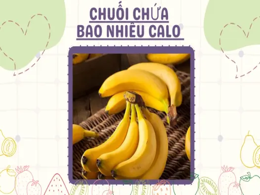 Chuối bao nhiêu calo và cách ăn giúp giảm cân hiệu quả
