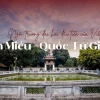 Văn Miếu Quốc Tử Giám di tích lịch sử văn hóa và kiến trúc độc đáo