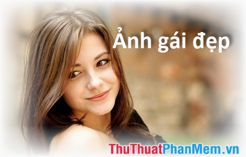 Bộ sưu tập những hình ảnh đẹp về người con gái đầy cuốn hút 2026