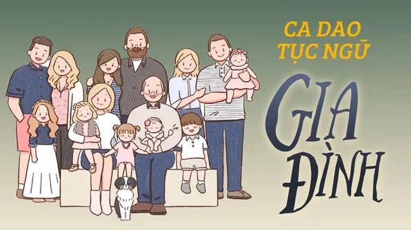 Ca dao tục ngữ Việt Nam về gia đình và ý nghĩa sâu sắc