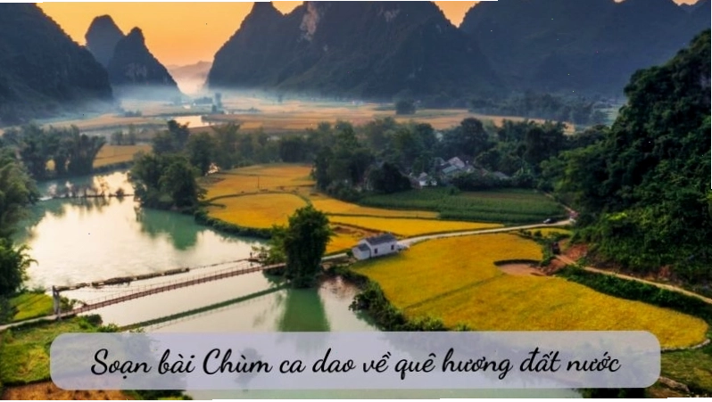 Chùm ca dao về quê hương đất nước - lời ru của dân tộc