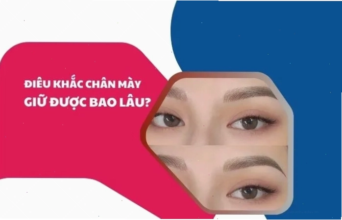 Điêu khắc chân mày giữ được bao lâu