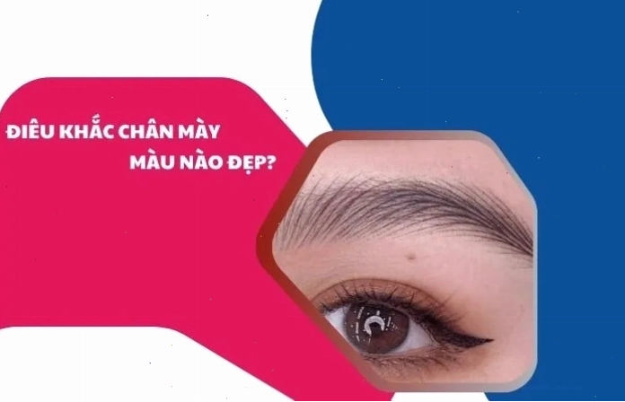 Điêu khắc chân mày màu nào đẹp
