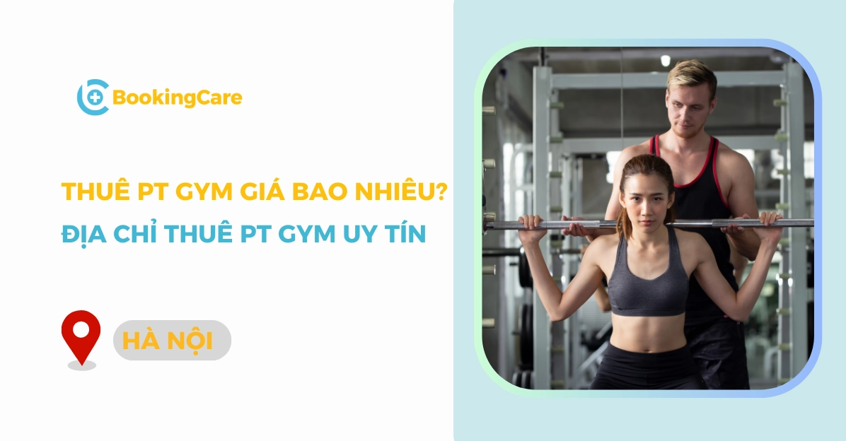 Giá thuê PT gym tại Hà Nội năm 2026: Thông tin chi tiết và lời khuyên