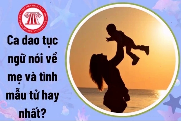 Hình ảnh minh họa ca dao tục ngữ về tình mẹ
