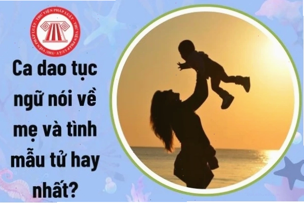 Hình ảnh minh họa câu ca dao tục ngữ về mẹ và tình mẫu tử