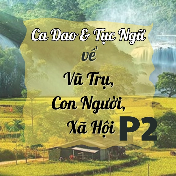 Khám phá những câu ca dao tục ngữ hay ý nghĩa về cuộc sống