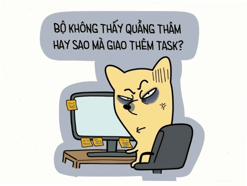 Meme "Không thấy quầng thâm hay sao mà giao thêm task" phản ánh áp lực công việc
