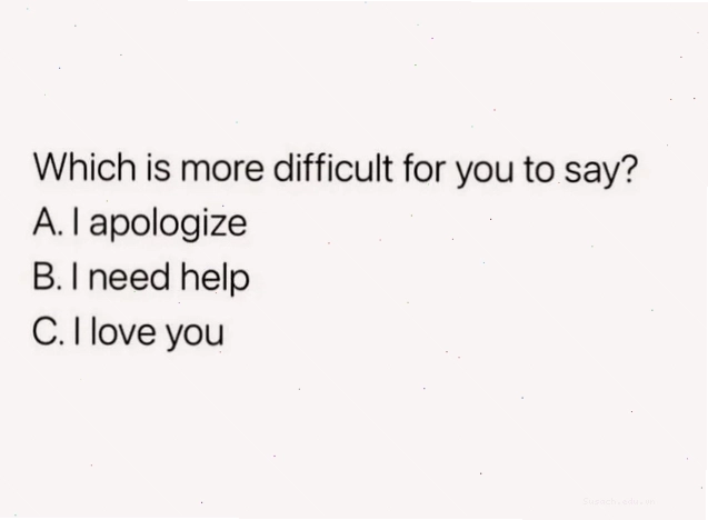 Meme so sánh mức độ khó khăn khi nói lời xin lỗi, cần giúp đỡ và tôi yêu bạn