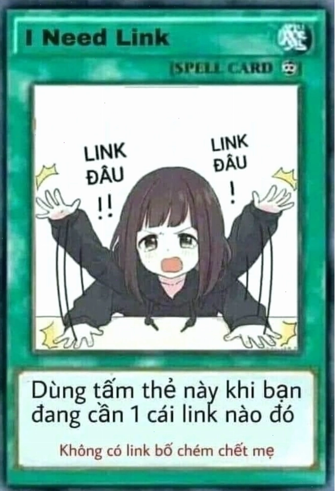 Meme với lá bài ma thuật có dòng chữ I need link