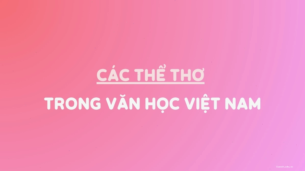 Minh họa các thể thơ văn học Việt Nam, trong đó có lục bát