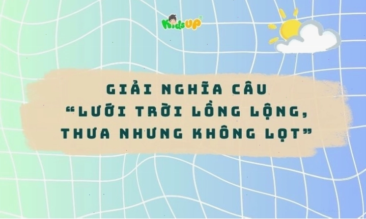 Minh họa công lý, bài học lưới trời lồng lộng