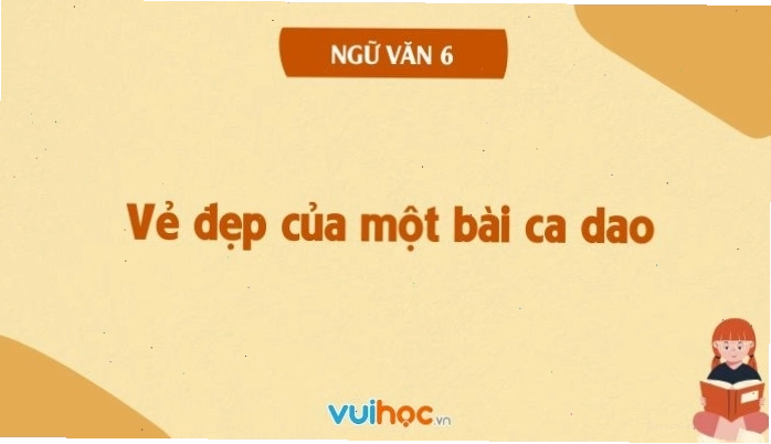 Minh họa vẻ đẹp ngôn từ trong bài ca dao