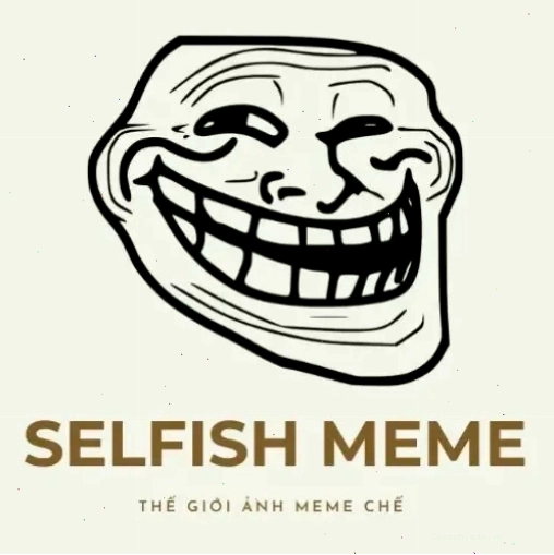 Selfish Meme - Biểu tượng của sự ích kỷ và đôi khi là nghi ngờ