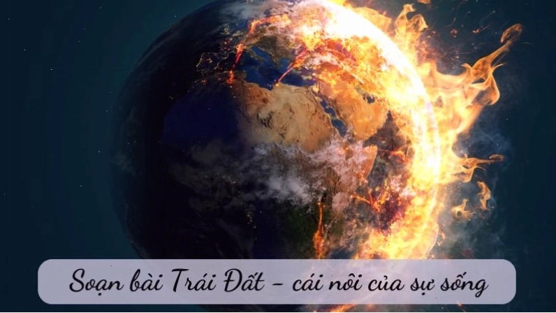 Trái Đất cái nôi của sự sống - Bài ca dao ý nghĩa về quê hương