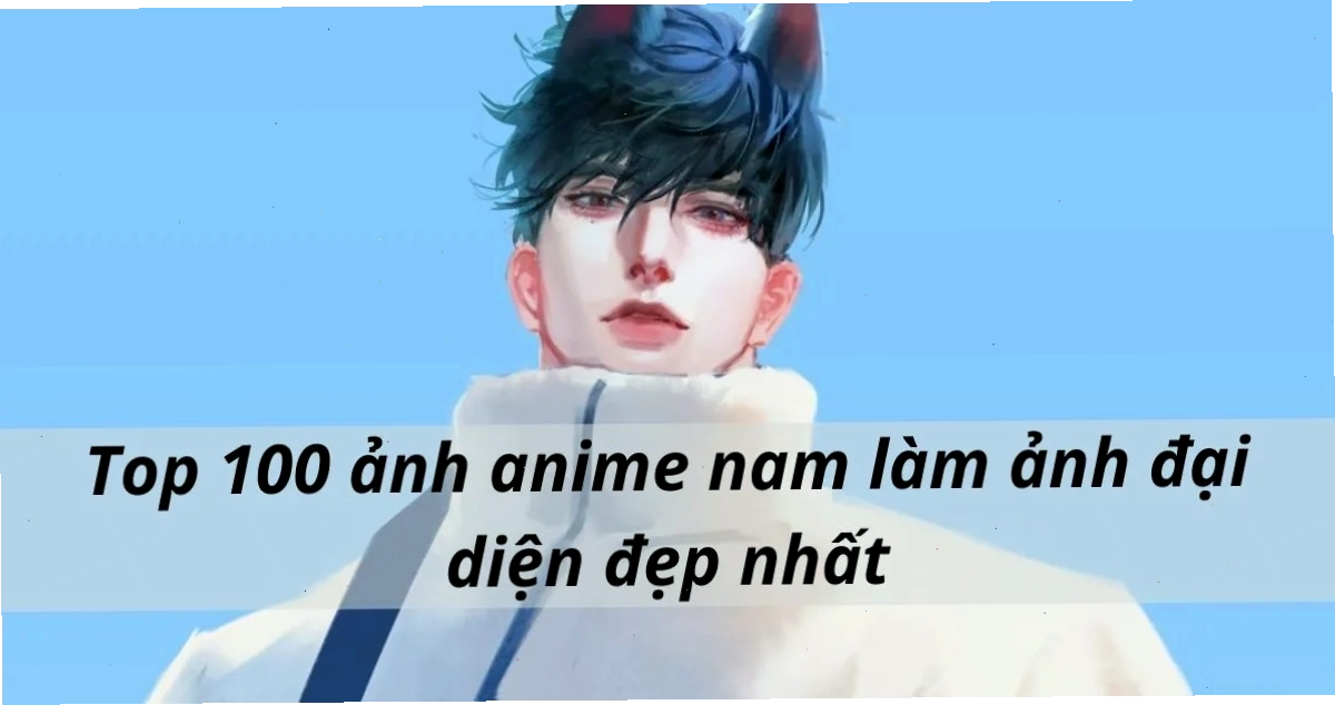 Tuyển tập ảnh anime nam đẹp, đa dạng phong cách