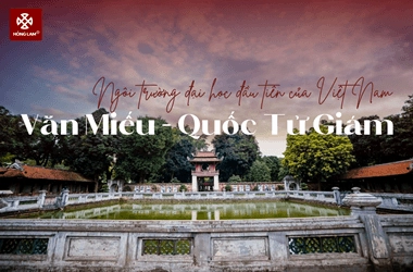 Văn Miếu Quốc Tử Giám di tích lịch sử văn hóa và kiến trúc độc đáo