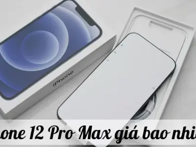 iPhone 12 Pro Max giá bao nhiêu? Cập nhật bảng giá mới nhất hiện nay