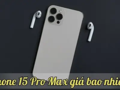 iPhone 15 Pro Max giá bao nhiêu? Đánh giá về cấu hình và tính năng