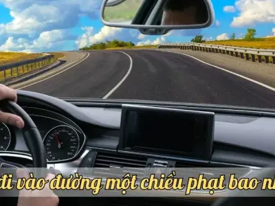 Ô tô đi vào đường một chiều phạt bao nhiêu? Tìm hiểu mức phạt mới nhất