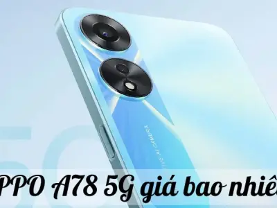 OPPO A78 5G giá bao nhiêu? So sánh giá tốt nhất hiện nay