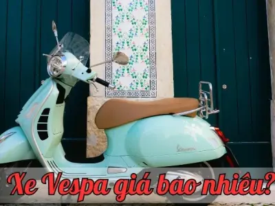 Xe Vespa giá bao nhiêu? Cập nhật giá mới và ưu đãi hiện tại