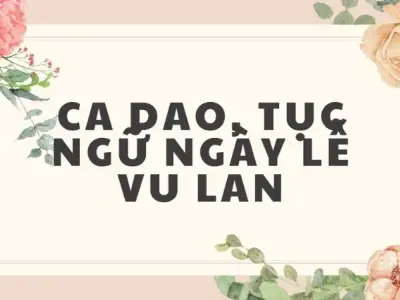 Tuyển tập những câu ca dao tục ngữ về lễ Vu Lan hay và ý nghĩa