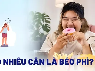 Bao nhiêu cân là béo phì? Tiêu chuẩn nhận biết chính xác